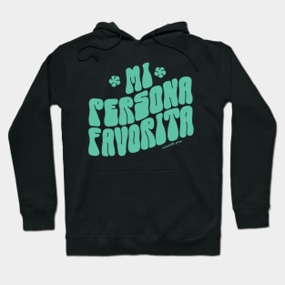 Mi persona favorita turquoise edition Hoodie